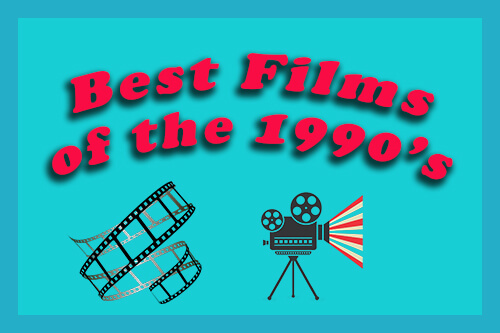 Top 10 Movies from the 1990’s