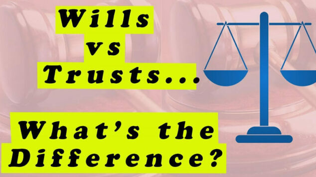 What’s the Difference Between a Will and Trust?